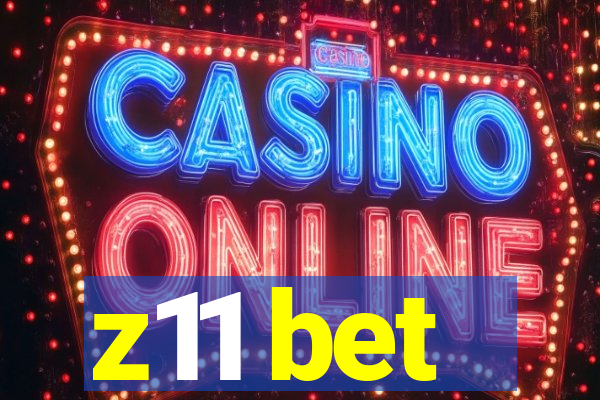 z11 bet